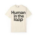 Human in the Loop T-Shirt — AI & Tech Graphic Tee