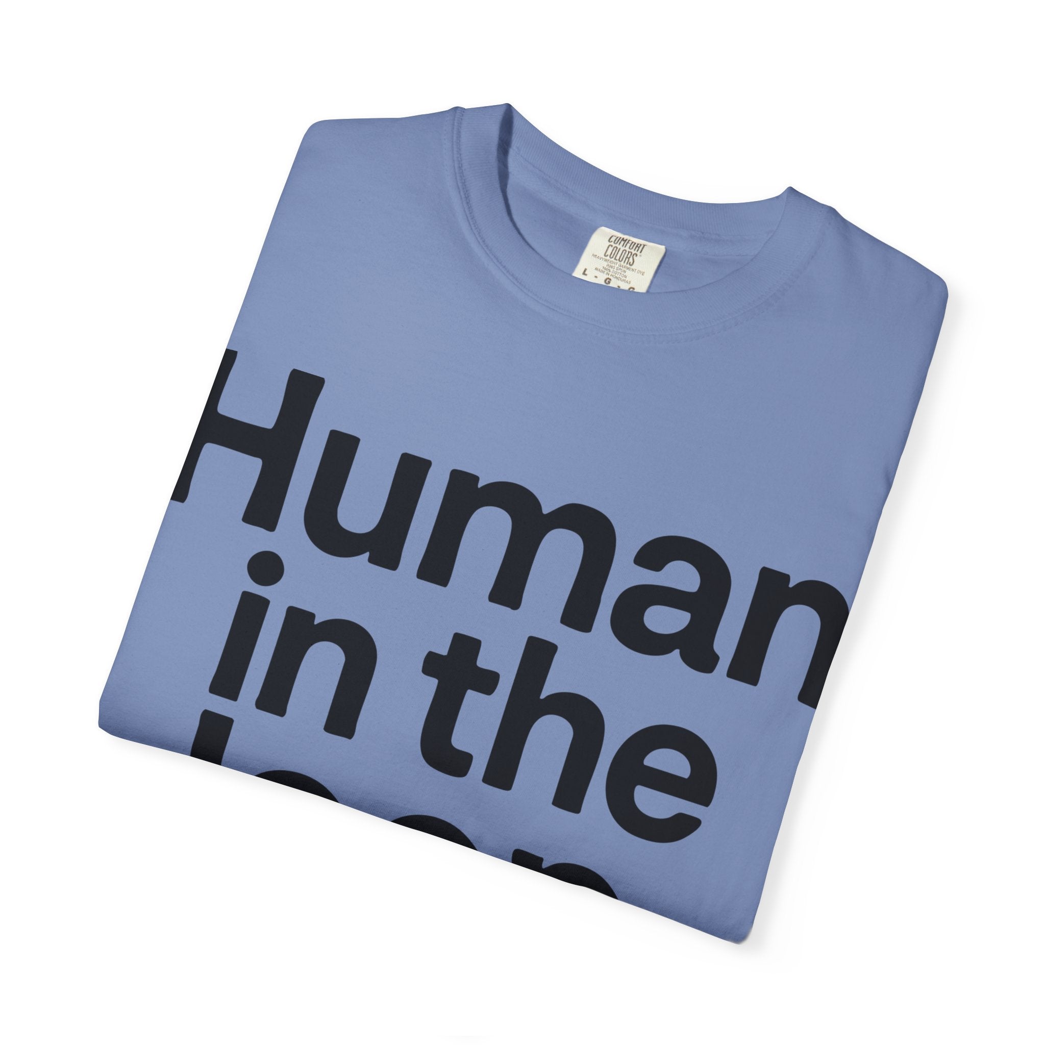 Human in the Loop T-Shirt — AI & Tech Graphic Tee