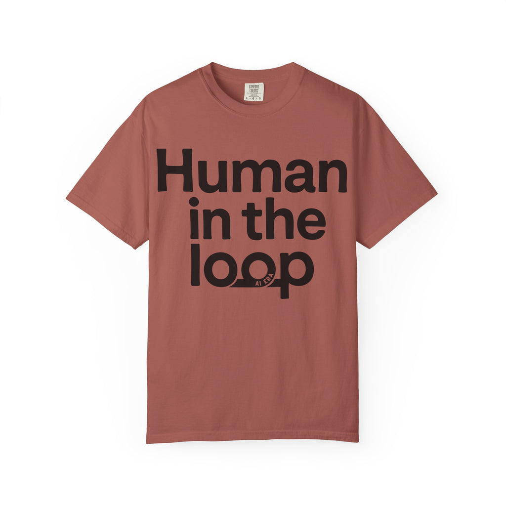 Human in the Loop T-Shirt — AI & Tech Graphic Tee